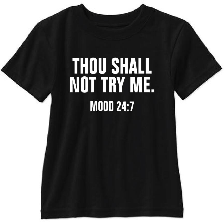 Thou Shall Not Try Me Mood 24:7 Short Sleeve T Shirt Funny Bible Jesus