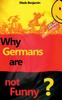 Книга Why Germans Are Not Funny?