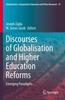 The Discourses of Globalisation and Higher Education Reforms : Emerging Paradigms : 27 Book