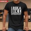 I Ride A Bike Men's T Shirt Printed Biker Funny Gift Slogan Short Sleeve Tee Top
