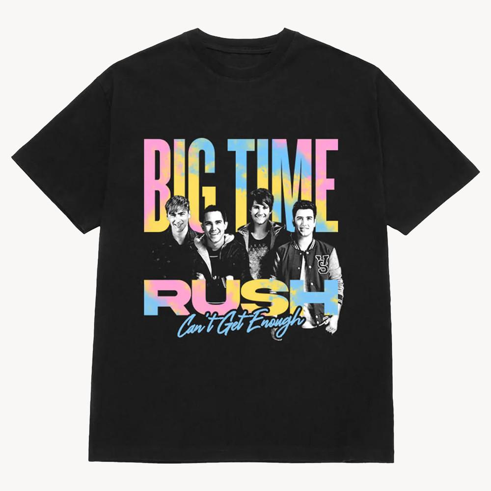 Big Time Rush Band Can't Get Enough Shirt Unisex Black S-5XL ND1016 Unisex T-Shirt