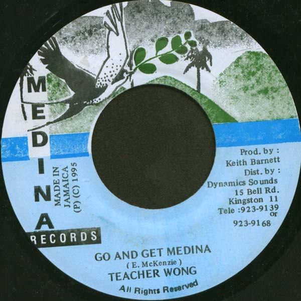 7inch Record TEACHER WONG - Go And Get Medina NONE Medina Records 1995 Jamaica Reggae, Ska & Dub Used