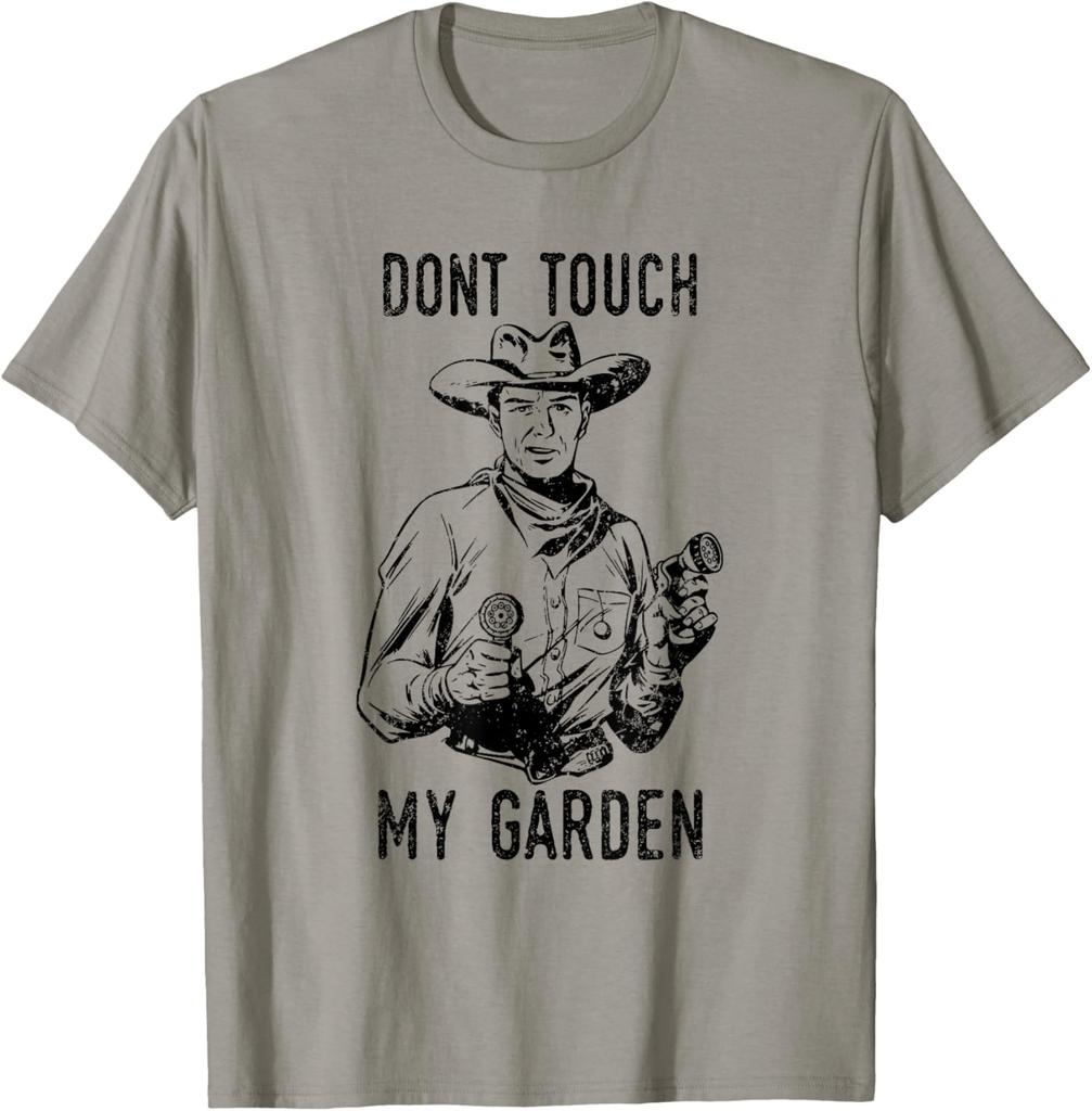 Dont Touch My Garden Cowboy Graphic Tee Funny Gardening Gift Short Sleeve Tshirt