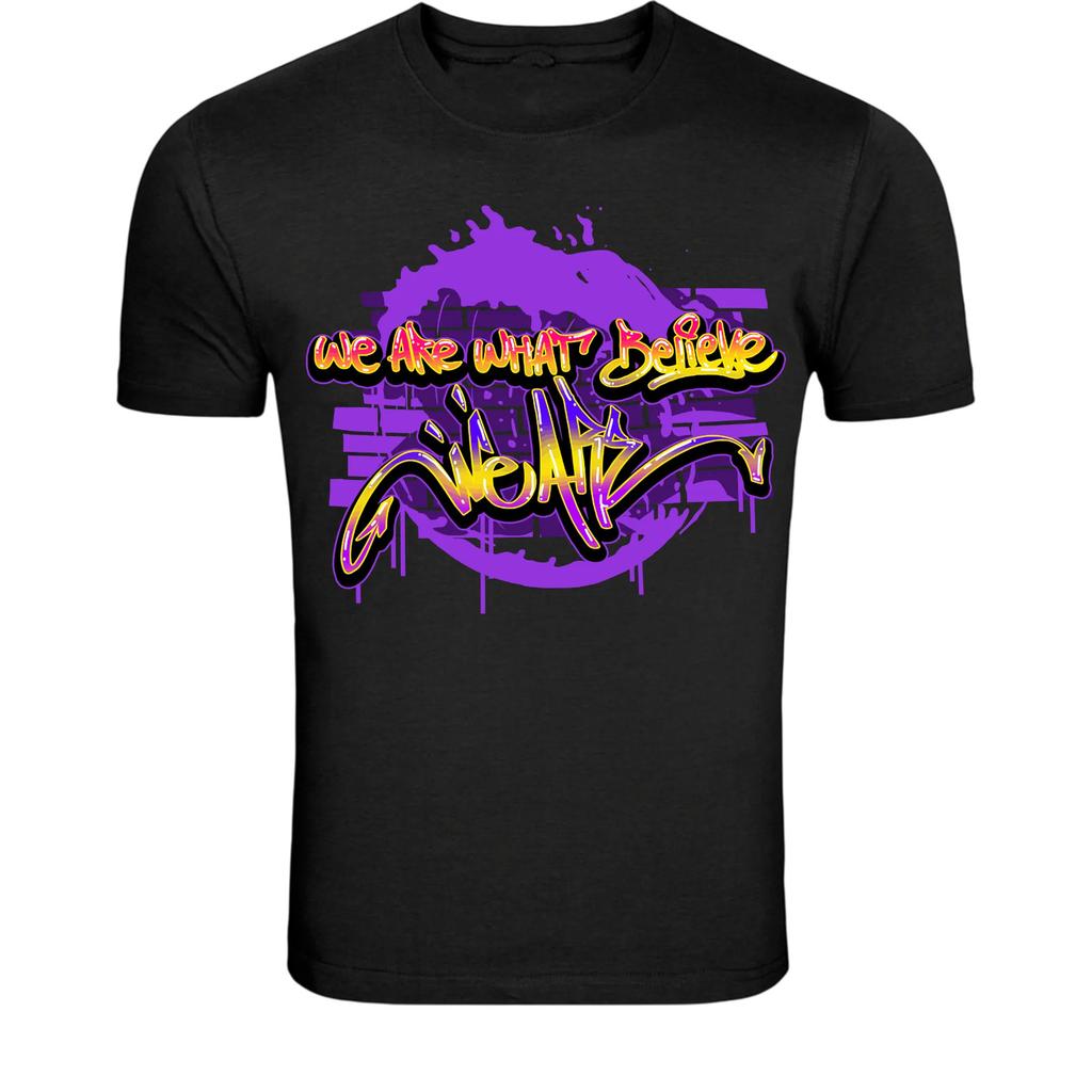 We Are What Believe Graffiti T-Shirt - Urban Street Quote