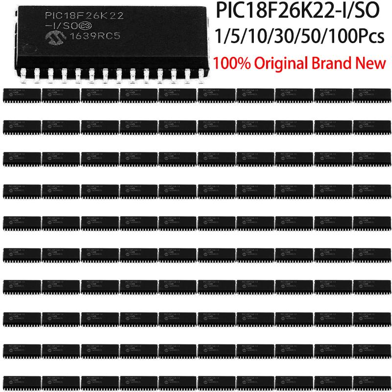 1/5/10/30/50/100Pcs PIC18F26K22-I/SO SOP-28 300mil SMD Analog Semiconductor 8 Bit Microcontroller Integrated Circuit Chip