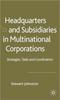 Книга Headquarters and Subsidiaries In Multinational Corporations : Strategies, Tasks and Coordination