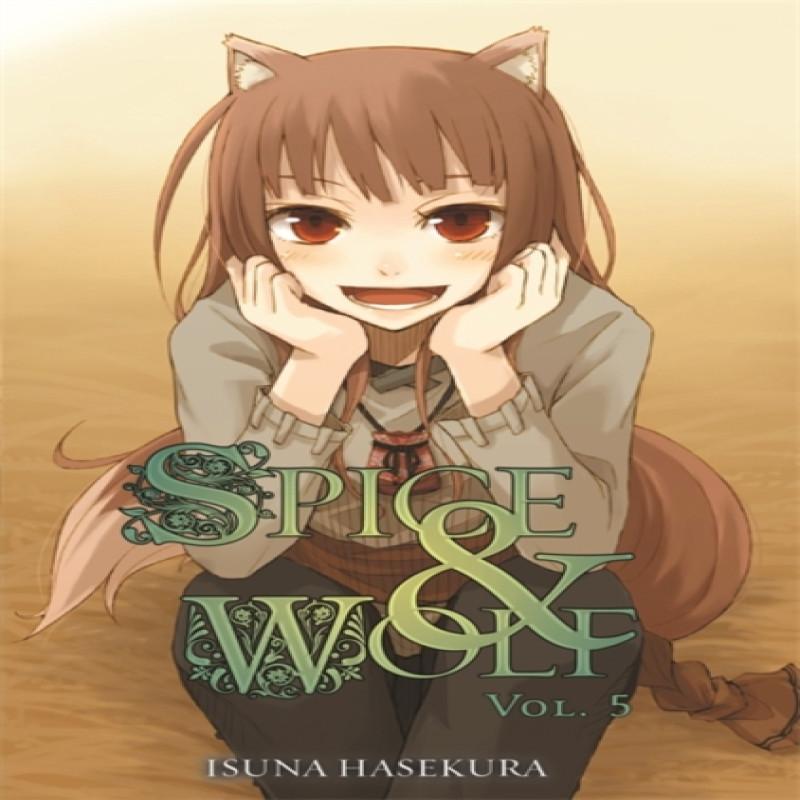 Spice And Wolf Vol 5  Novel by Isuna Hasekura Paperback Book 9780759531109