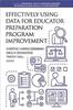 Книга Effectively Using Data for Educator Preparation Program Improvement