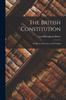 Книга The British Constitution : Its History, Structure, and Working