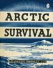 Книга Arctic Survival