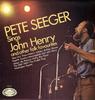 LP Record PETE SEEGER  Pete Seeger Sings John Henry And Ot CHM663 HALLMARK 1970 UK CountryFolk Used