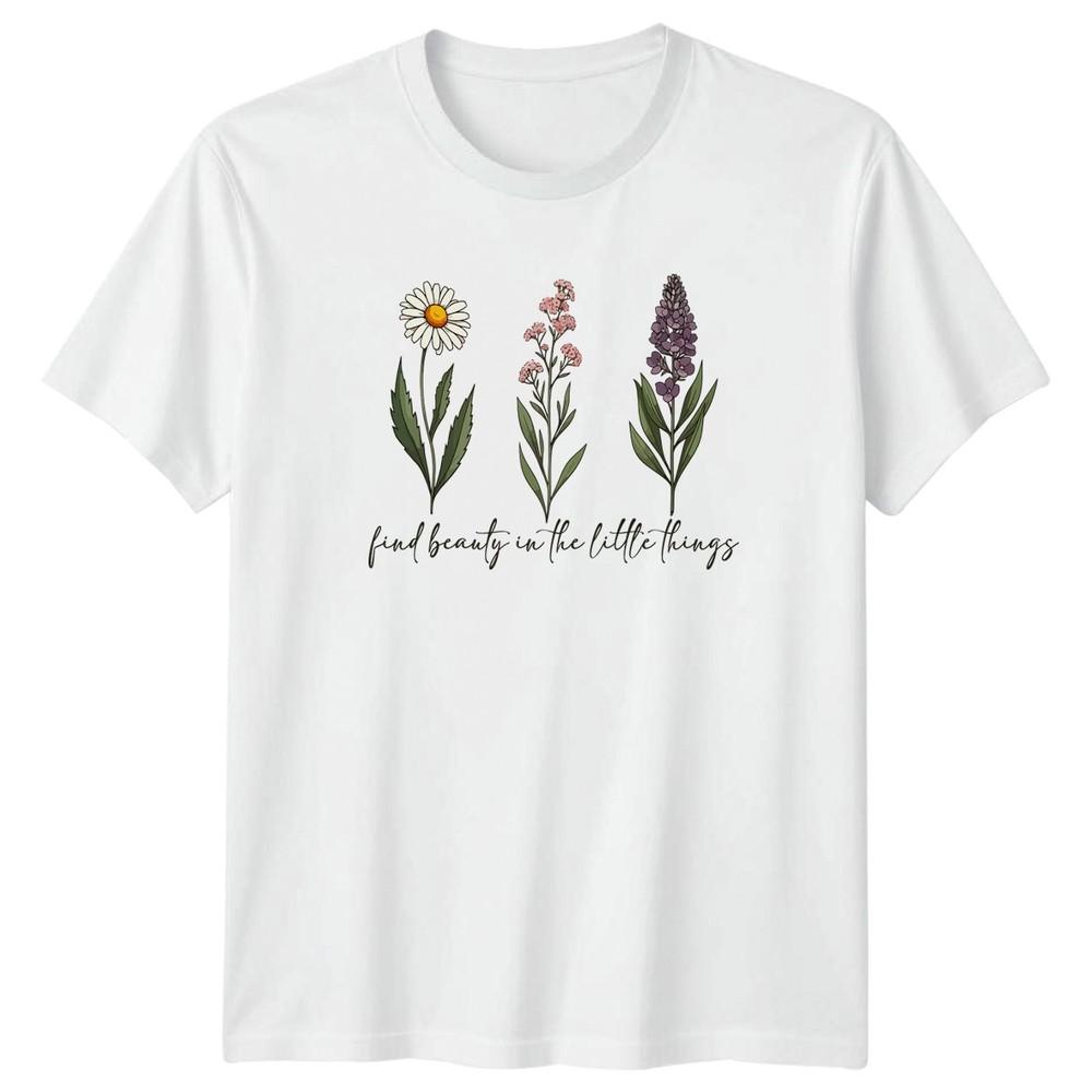 Find Beauty In The Little Unisexs TShirt Botanical Art Nature Appreciation