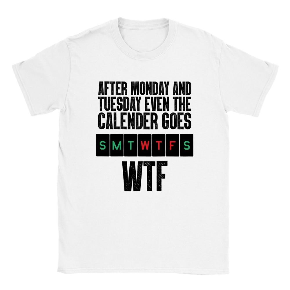 Even the Calendar Goes WTF - Classic Unisex Crewneck T-shirt Unisex T-Shirt