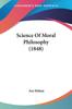 Книга Science Of Moral Philosophy 1848 by Asa Mahan - Paperback