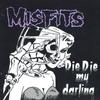LP Record MISFITS - Die, Die My Darling PL903 Plan 9 2021 US Rock