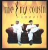 12inch Record ME & MY COUSIN - Smooth PVL53229 Priority Record 1996 US Rap & Hip-Hop/R&B Used