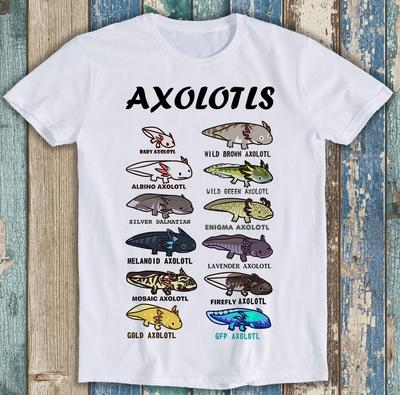 Axolotl Types Names List Best Seller Funny Meme Top Gift Tee T Shirt T1015