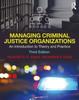 Книга Managing Criminal Justice Organizations : An Introduction To Theory and Practice