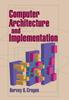 Книга Computer Architecture And Implementation by Cragon, Harvey G. - Hardback