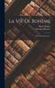 Книга La Vie De Boheme : Piece En Cinq Actes...