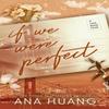 If We Were Perfect by Ana Huang Paperback Book 9780349438382