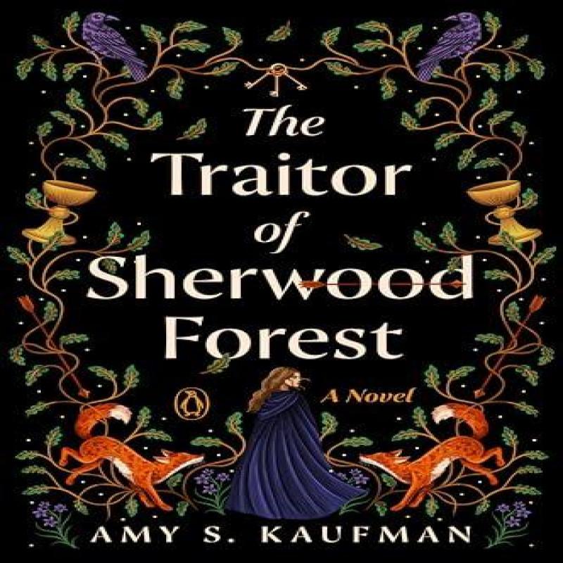 The Traitor of Sherwood Forest by Amy S. Kaufman Paperback Book 9780143138129