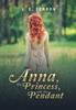 Книга Anna, the Princess, and the Pendant