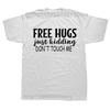 Free Hugs And Maybe A Kiss Graphic Print Tops Men Oversized New Funny T-shirt Summer Hip Hop Short Sleeve Crewneck T Shirts