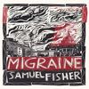 Migraine by Samuel Fisher Hardback Book 9781472158284