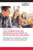 The Las Competencias Pedagogicas Para La Educacion En Valores Book