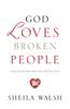 Книга God Loves Broken People : And Those Who Pretend They're Not