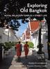 Книга Exploring Old Bangkok : Royal Palaces - Temples - Streetlife
