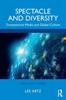 Книга Spectacle and Diversity : Transnational Media and Global Culture