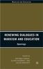 The Renewing Dialogues In Marxism and Education : Openings Book