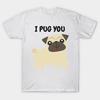 T Shirt Women I Pug You Cute Dog Harajuku Print Kawaii Tshirt Summer Short Sleeve Female T-Shirt Top Tee