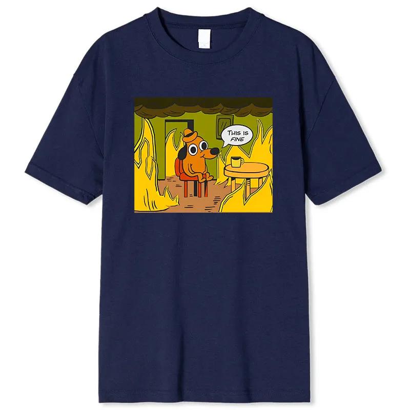 Kawaii T-Shirt This Is Fine Things Are Going To Be Ok Meme Creative TShirt Gift for Harajuku Friends Women Unisex Clothing