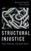 Книга Structural Injustice : Power, Advantage, and Human Rights