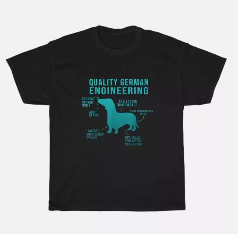 Weiner Dog Joke Quality German Engineering German Daschund T-Shirt Unisex Gift