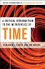 The A Critical Introduction To the Metaphysics of Time Book