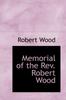 Книга Memorial of the REV. Robert Wood