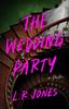 The The Wedding Party : A Thriller Book