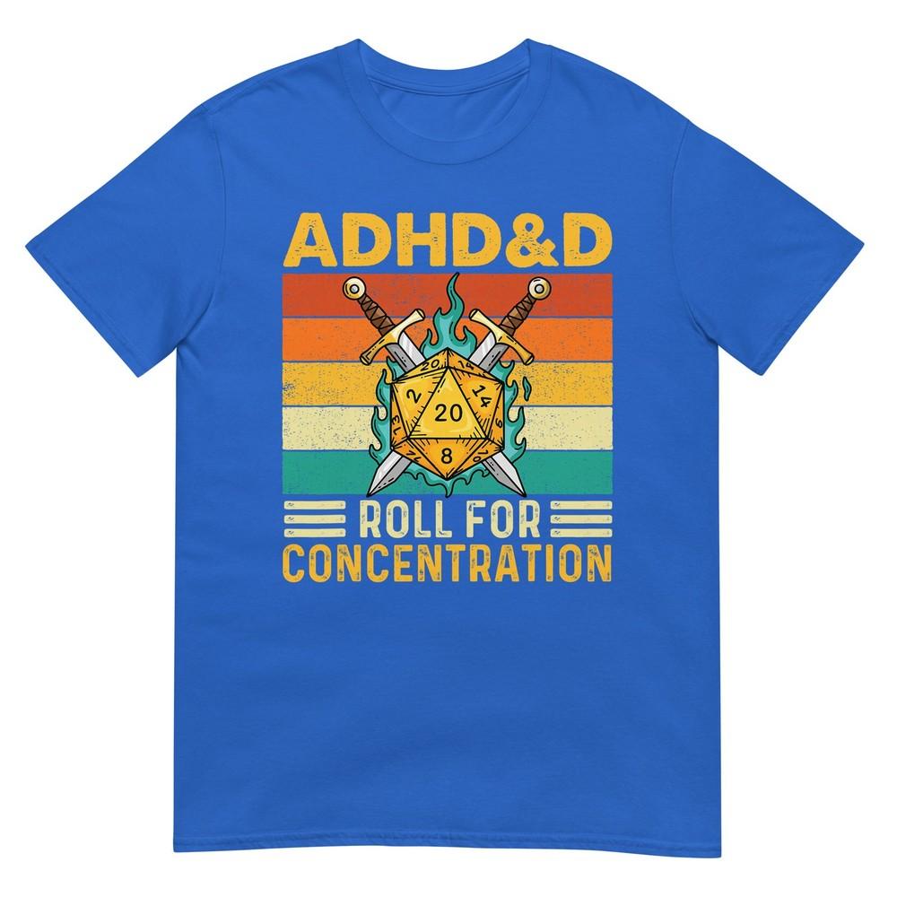 Adhdd Roll For Concentration Rpg Tabletop Games Tshirt