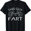 Этот парень любит пукать Мужской юмор Смешной пукающий Папа Юмор Футболка
