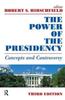 Книга The Power of the Presidency : Concepts and Controversy