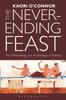 Книга The Never-ending Feast : The Anthropology and Archaeology of Feasting