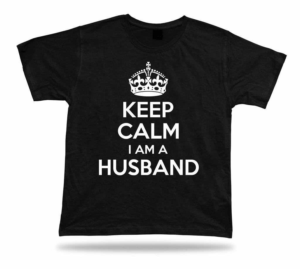 KEEP CALM I am a Husband Awesome best T shirt No1 Gift Idea birhday present Tee