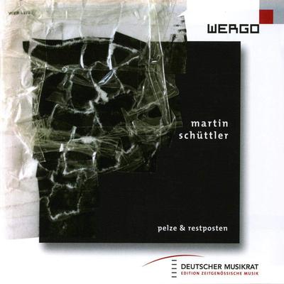CD РАЗЛИЧНЫЕ - Schuttler: Меха и остатки WER65752 WERGO 2009 Германия Классика Б/У