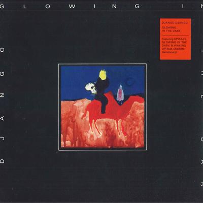LP Пластинка DJANGO DJANGO - Glowing In The Dark BEC5676753 Because Music 2021 UK Рок