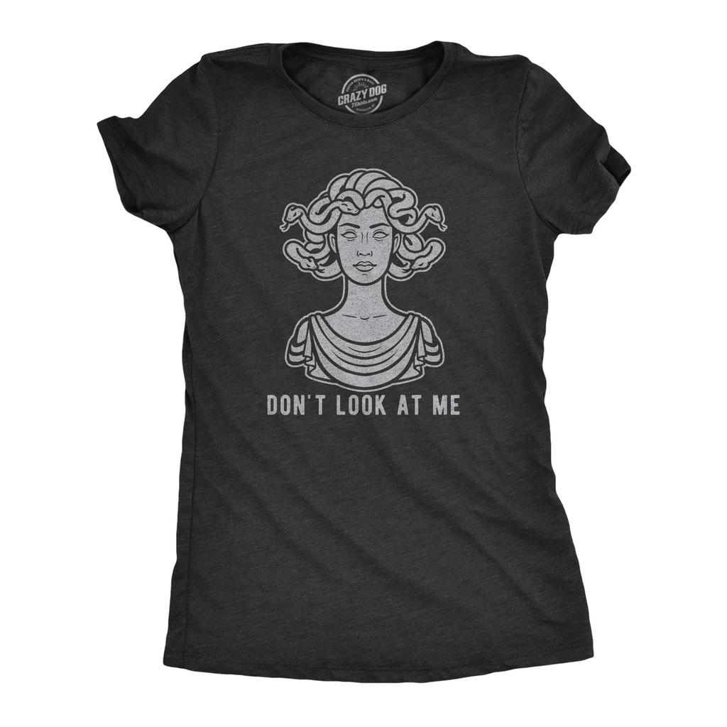 Womens Don't Look At Me Medusa T Shirt Funny Snake Hair Greek Mythology Novelty
