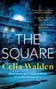 Книга The Square : The Unputdownable New Thriller from the Author of Payday, a Richard and Judy Book Club Pick